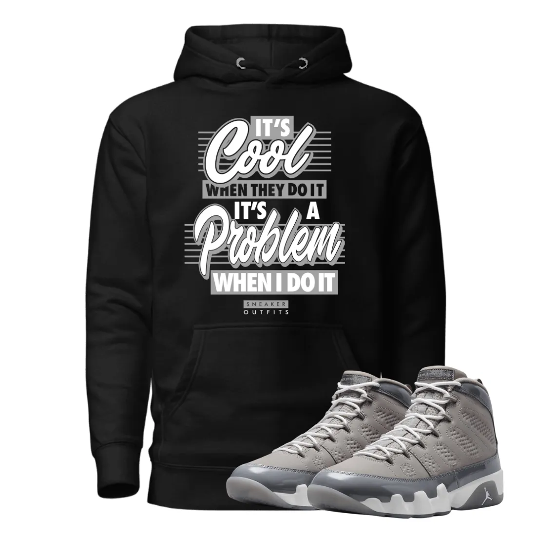 Jordan 9 Cool Grey problem black hoodie