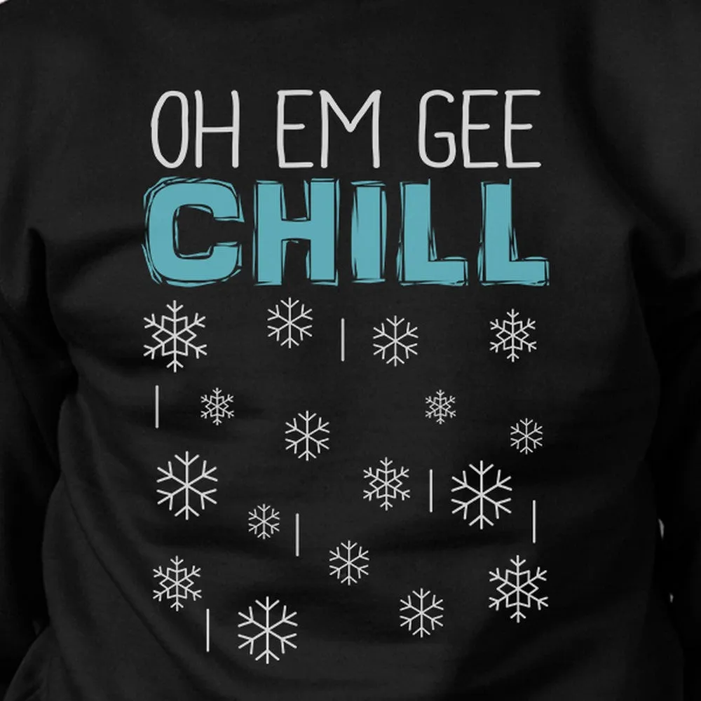 Oh Em Gee Chill Snowflakes Black Sweatshirt