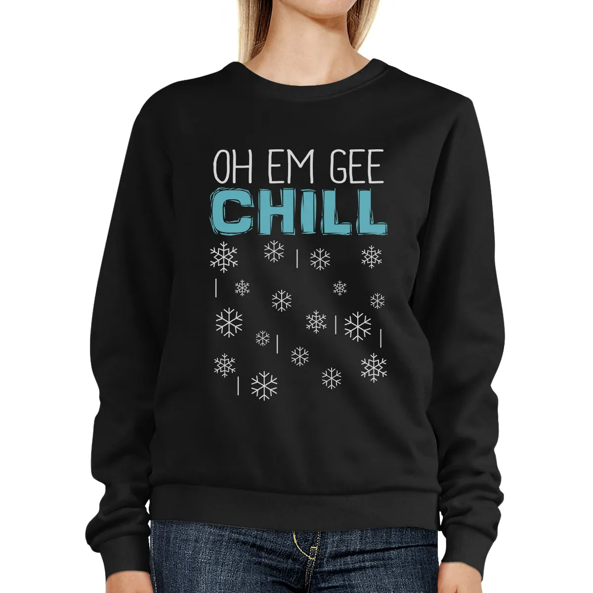 Oh Em Gee Chill Snowflakes Black Sweatshirt