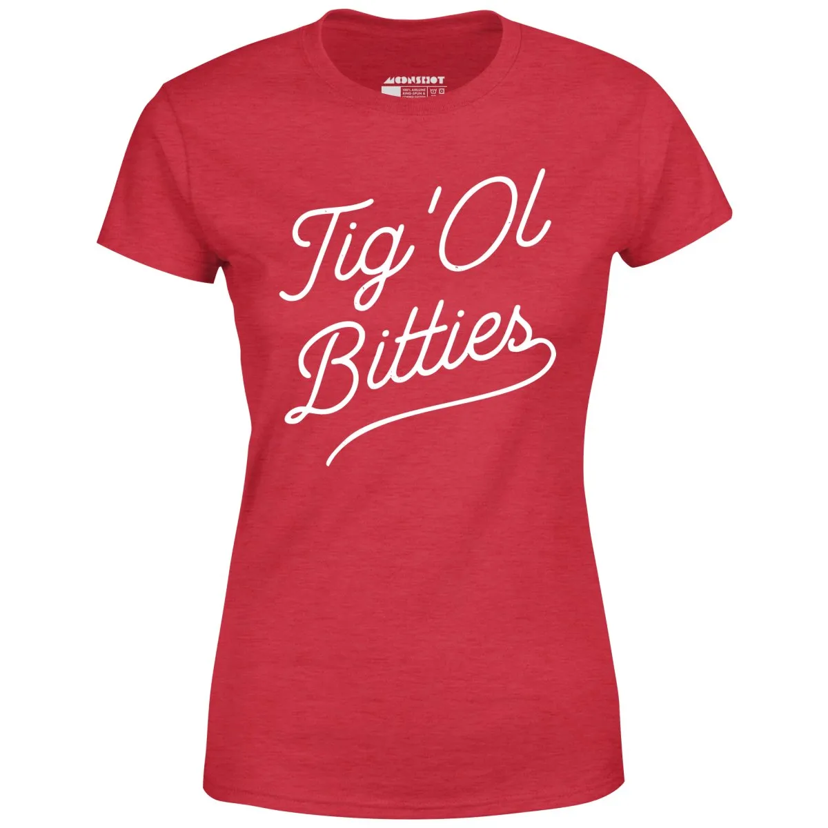 Tig 'Ol Bitties - Women's T-Shirt