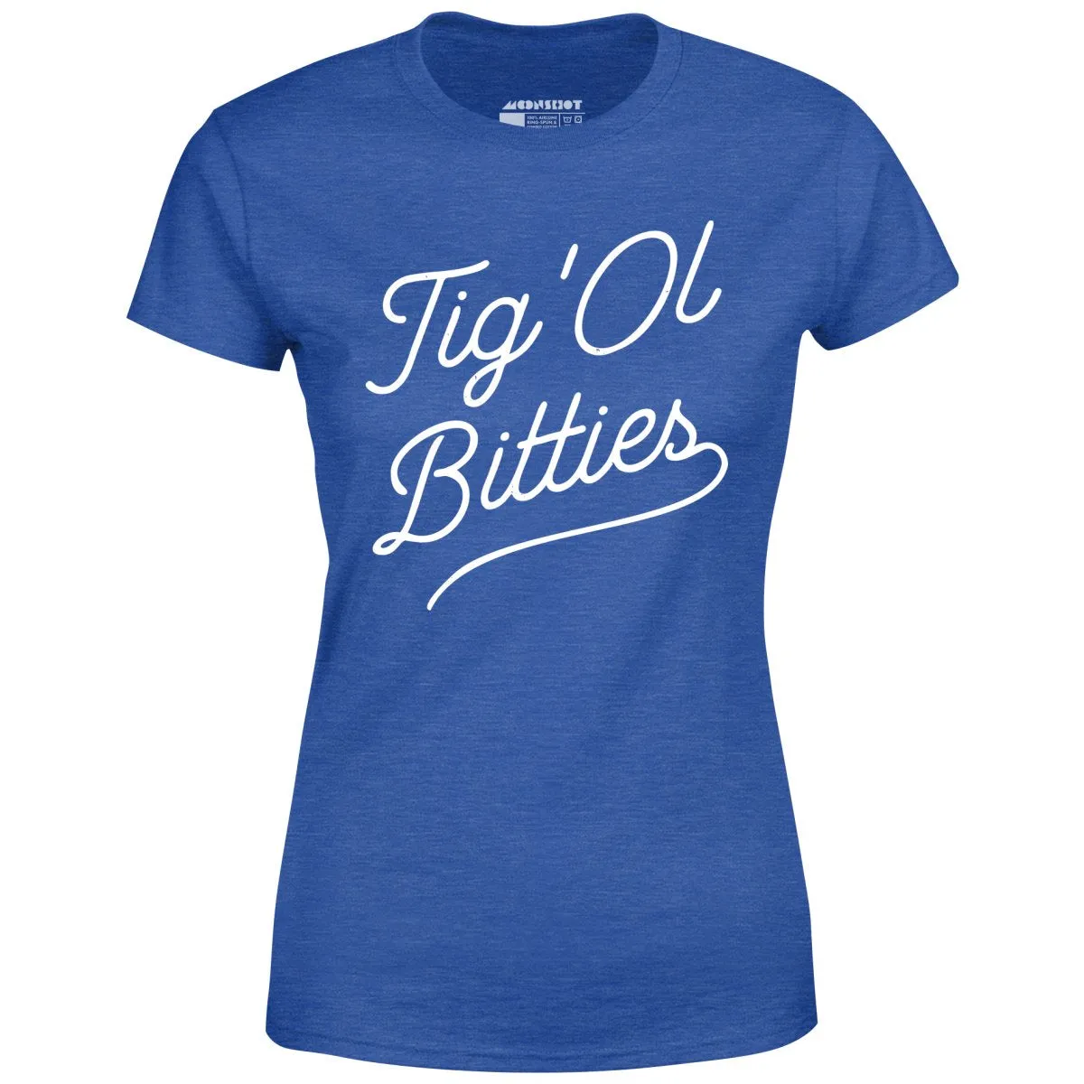 Tig 'Ol Bitties - Women's T-Shirt