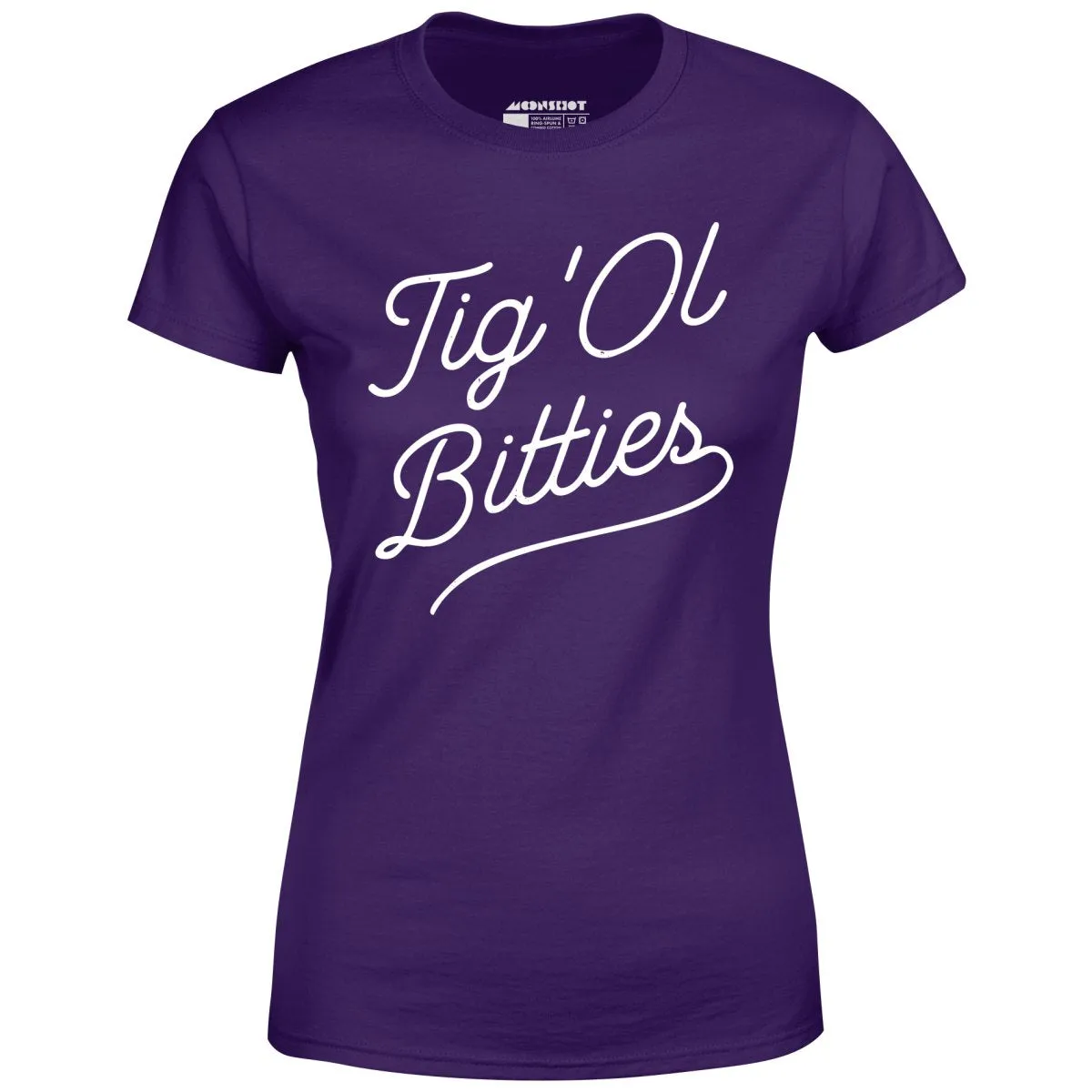 Tig 'Ol Bitties - Women's T-Shirt